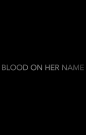 Кровь на её имени